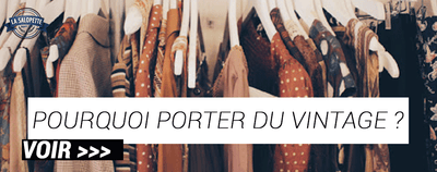 Pourquoi Porter du Vintage